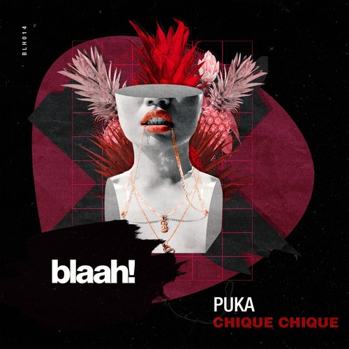 Puka - Chique Chique [BLH014]